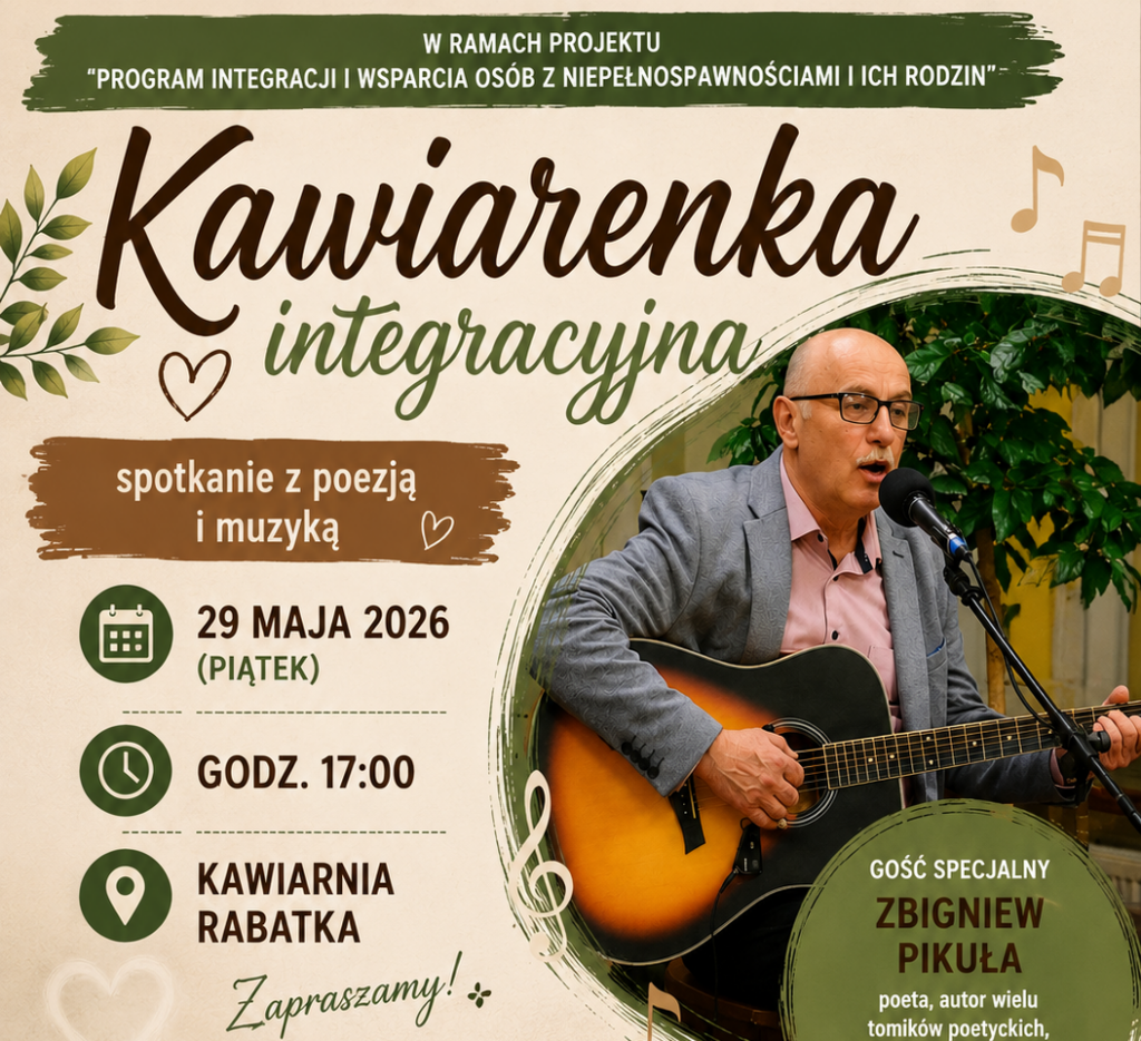 Plakat zapraszający na Kawiarenkę Integracyjną – spotkanie z poezją i muzyką, 29 maja 2026 r. o godz. 17:00 w Kawiarni Rabatka. Gościem specjalnym jest Zbigniew Pikuła. Na zdjęciu artysta śpiewający i grający na gitarze.